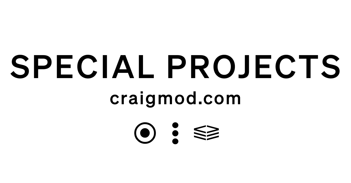 SPECIAL PROJECTS (craigmod.com)