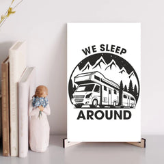 we sleep around camping sign