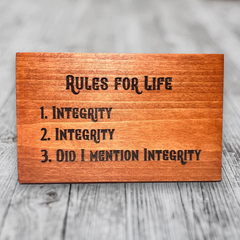 Custom Engraved Wood Sign - Rules for Life Integrity