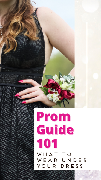 Prom Guide What to Wear Under Your Prom Dress