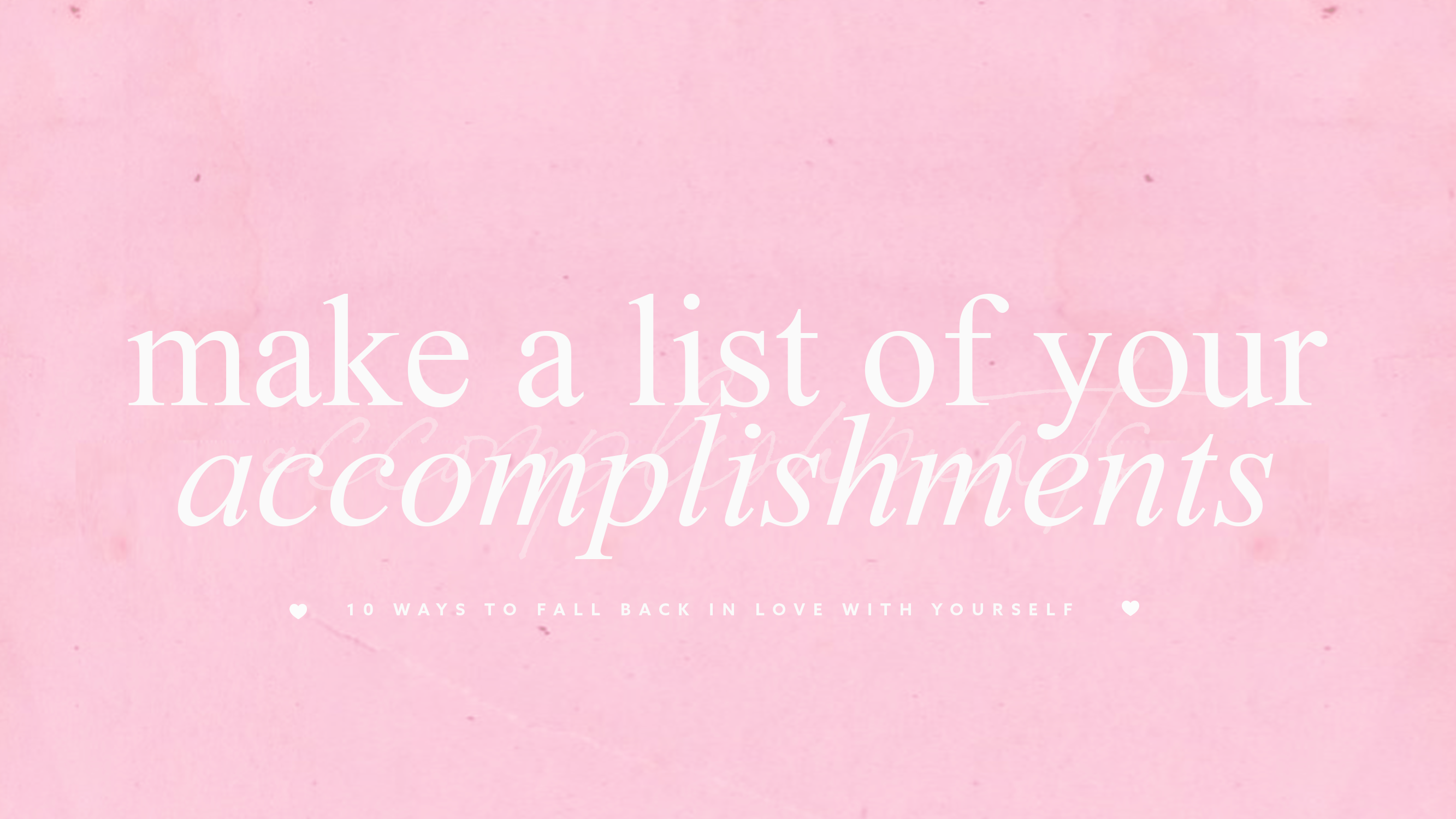 make a list of your accomplishments