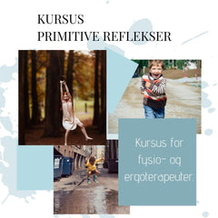 Kursus i Primitive reflekser, for fysio- og ergoterapeuter