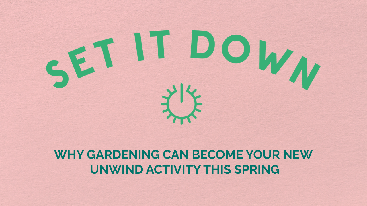 Gardening - Set it Down