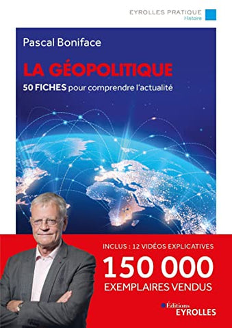 La géopolitique, 50 fiches pour comprendre l’actualité, pascal boniface, géostratégie