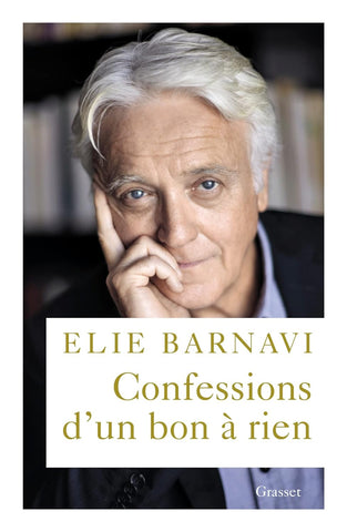 Confessions d’un bon à rien, elie barnavi, mémoires, livre, culture