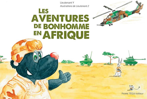Les aventures de bonhomme en Afrique, livre, jeunesse, opération exérieure, opex, missions, armée, militaire
