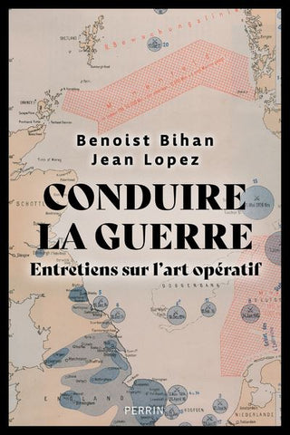 Conduire la guerre : entretiens sur l’art opératif, livre, culture, stratégie