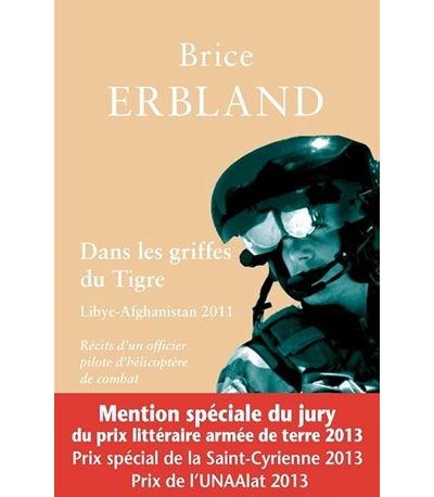 Dans les griffes du Tigre, hélicoptère, pilote, mission, libye, afghanistan, témoignage