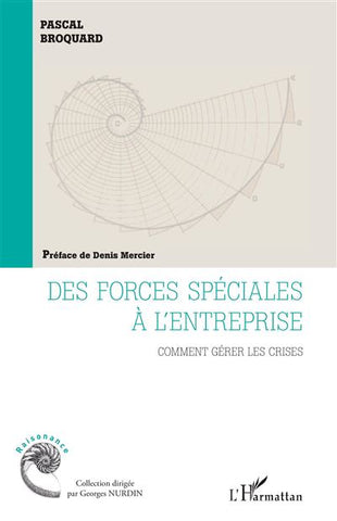 Des forces spéciales à l’entreprise, pascal broquard, témoignage, leader, manager