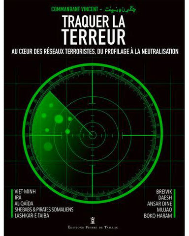 Traquer la terreur, commandant vincent, terrorisme, contreterrorisme, terroriste