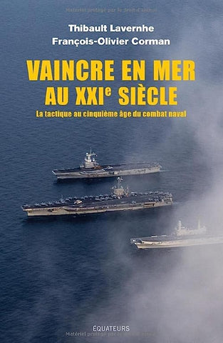 Vaincre en mer au XXIe siècle, marine nationale, combat, naval, mer