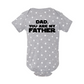 Dad, You Are My Father Onesie