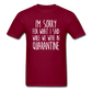 I'm Sorry Quarantine Unisex Shirt - burgundy