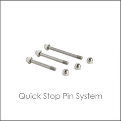 Quick Stop Pin System