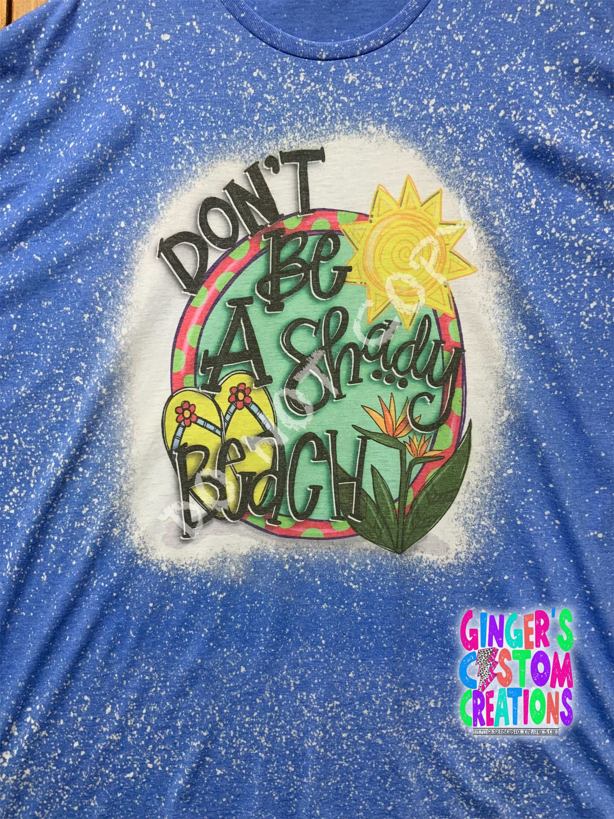 DONT BE A SHADY BEACH BLEACHED TSHIRT