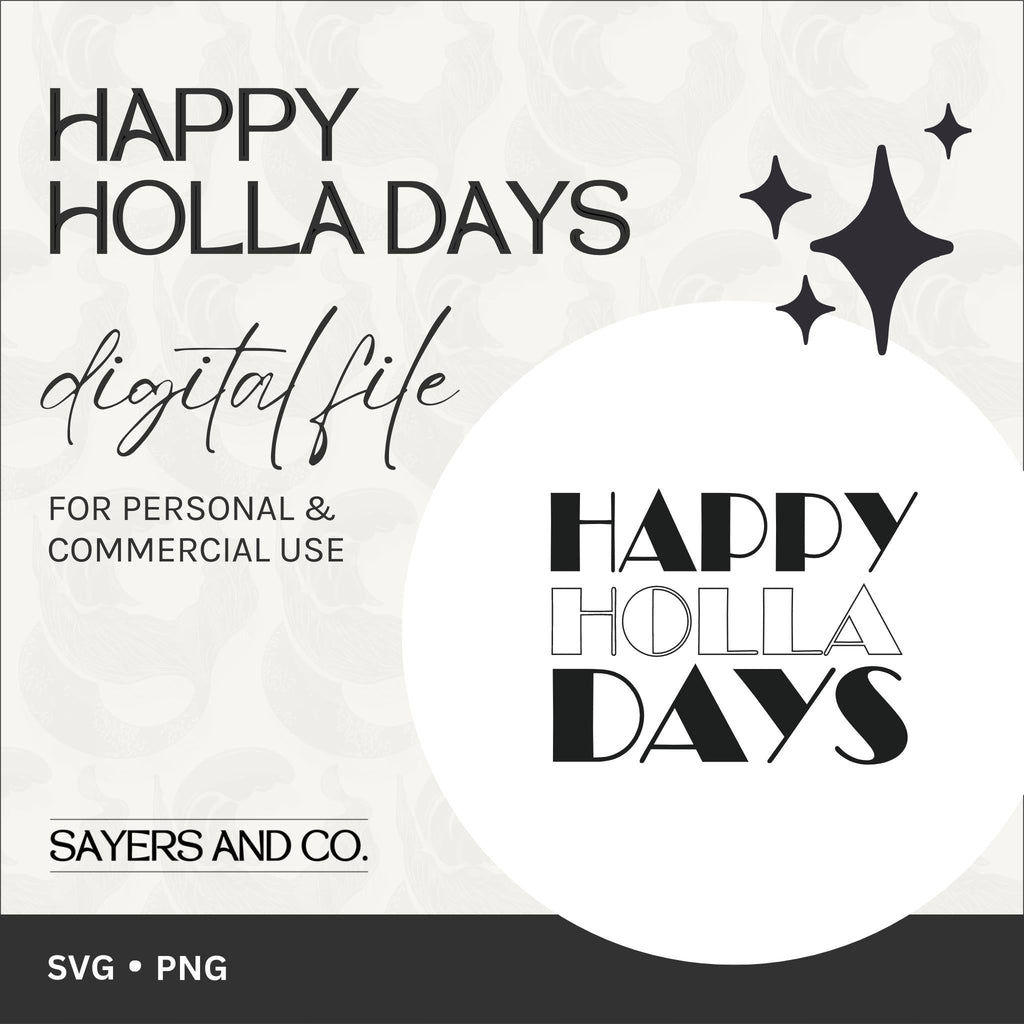 Happy Holla Days Digital Files (SVG / PNG)
