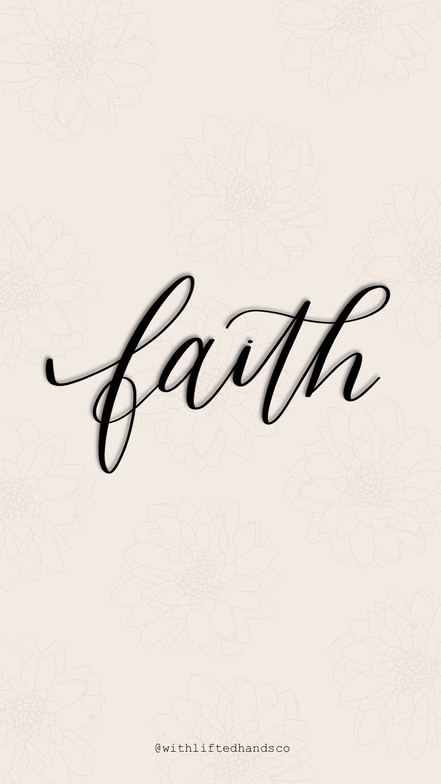 Faith phone wallpapers by with lifted hands co