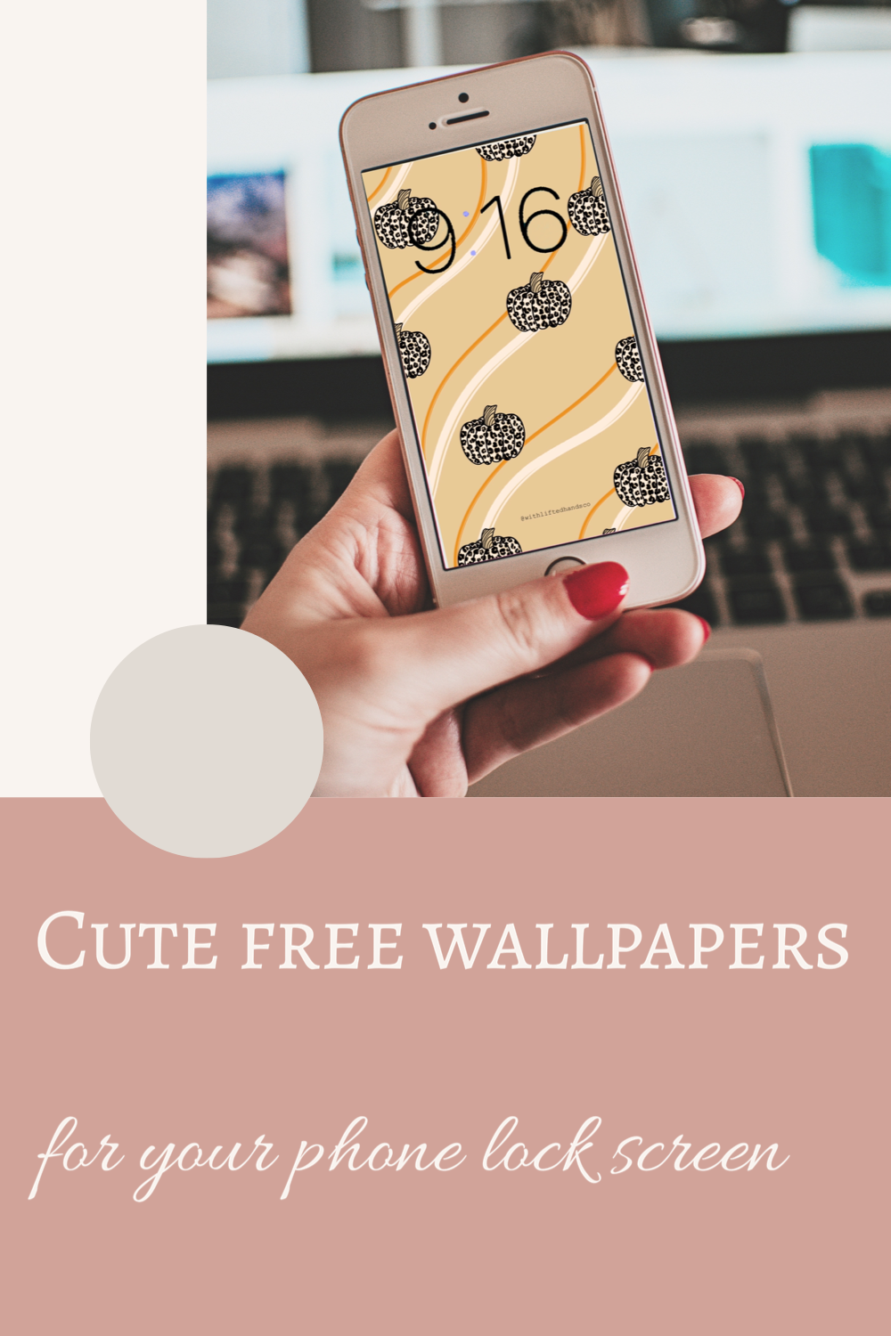 Cute phone wallpapers for your lock screen by with lifted hands co