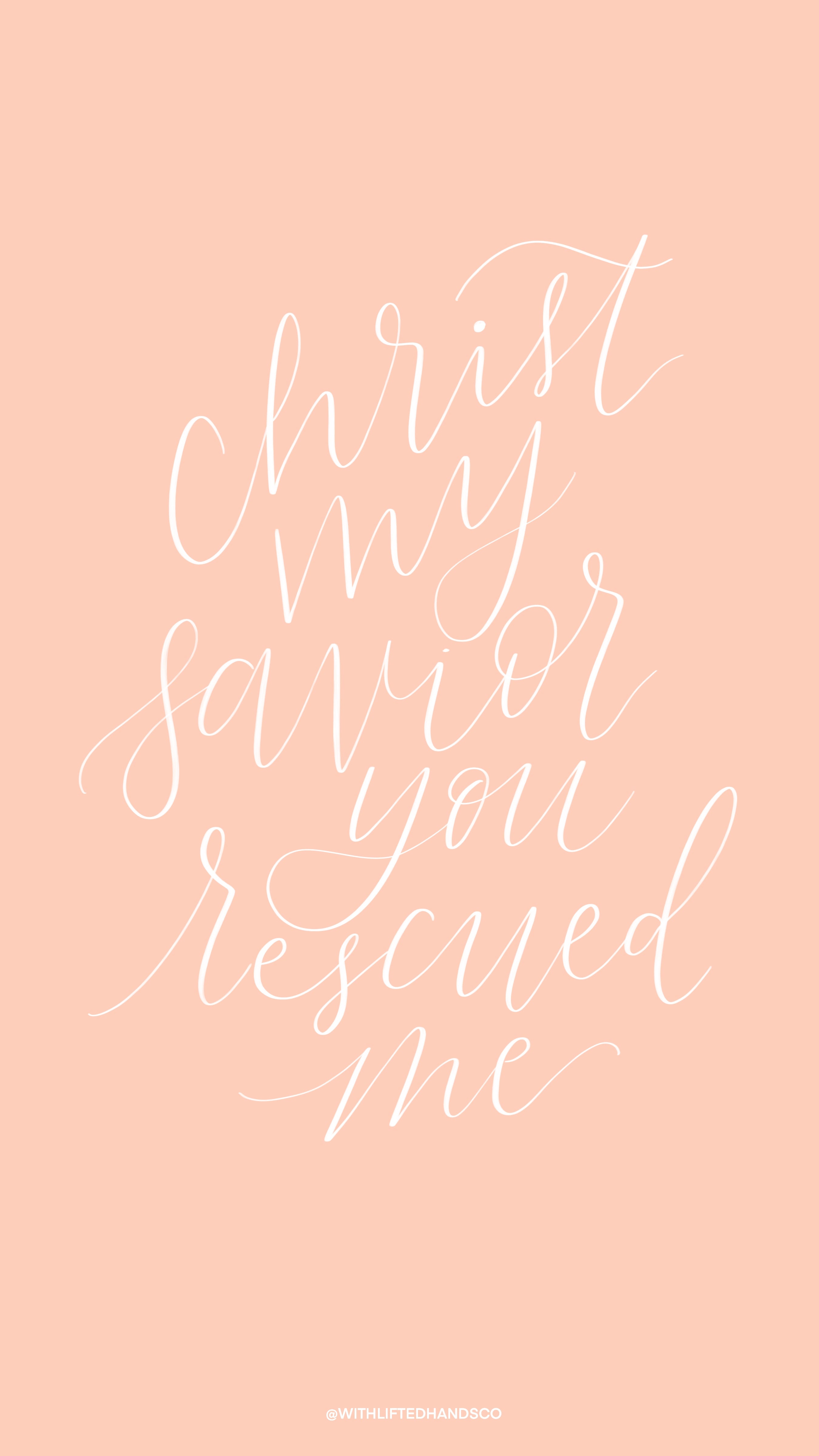 Christ my Savior lettering