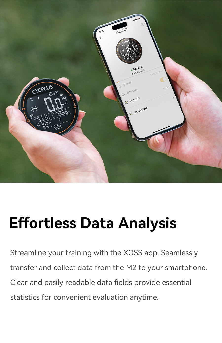 Effortless Data Analysis  Streamline your training with the Xoss app. Seamlessly transfer and collect data from the M2 to your smartphone. Clear and easily readable data fields provide essential statistics for convenient evaluation anytime.