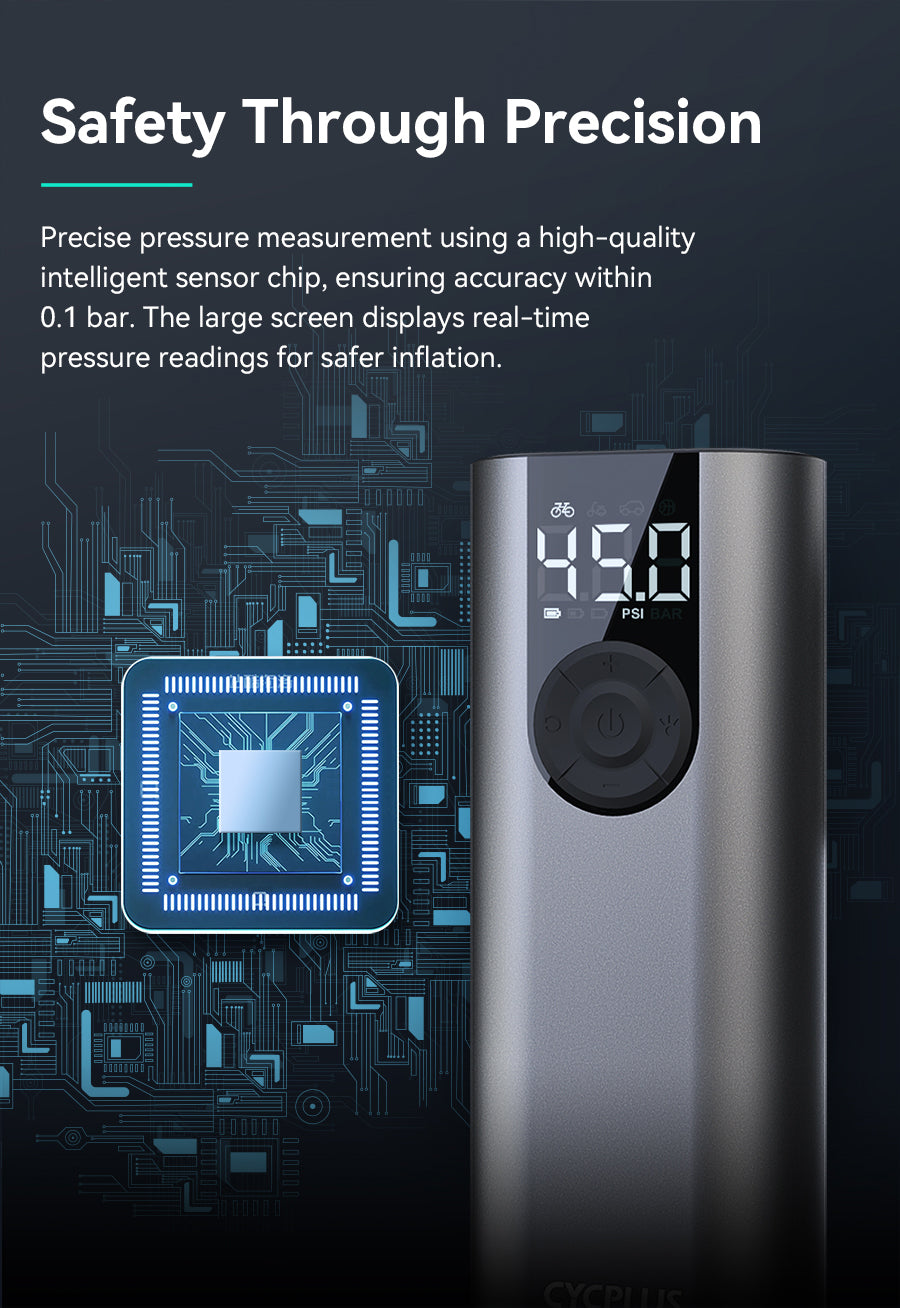 Safety Through Precision  Precise pressure measurement using a high-quality intelligent sensor chip. ensuring accuracy within 0.1 bar. The large screen displays real-time pressure readings for safer inflation.