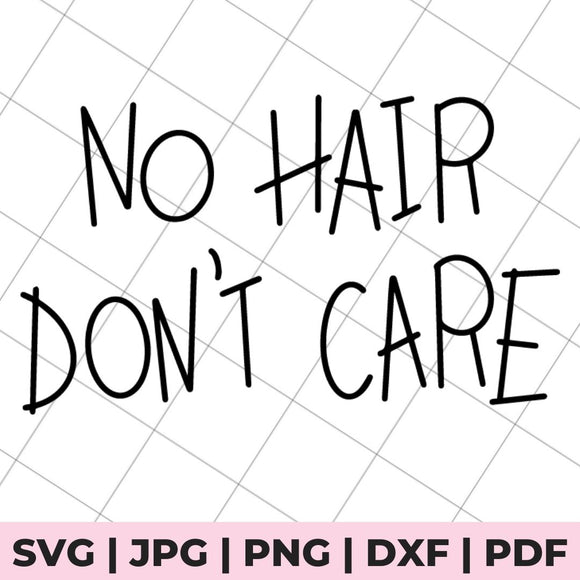 No Hair Don't Care SVG File – The Country Chic Cottage