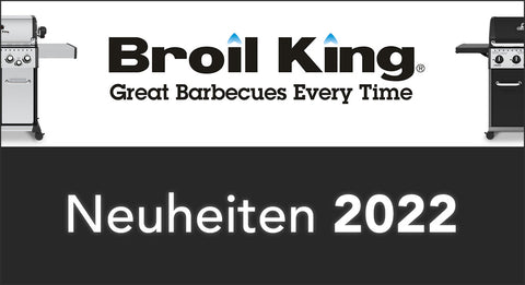 Neuheiten Broil King 2022