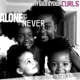 Never Alone Natural Hair Journey