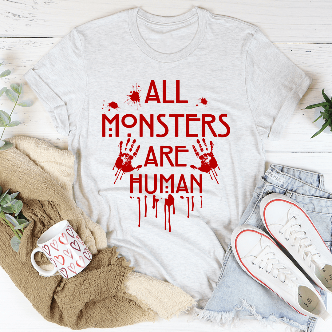 All Monsters Are Human Tee - Unisex/Women