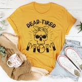 Dead Tired Mom Tee Mustard / S Peachy Sunday T-Shirt