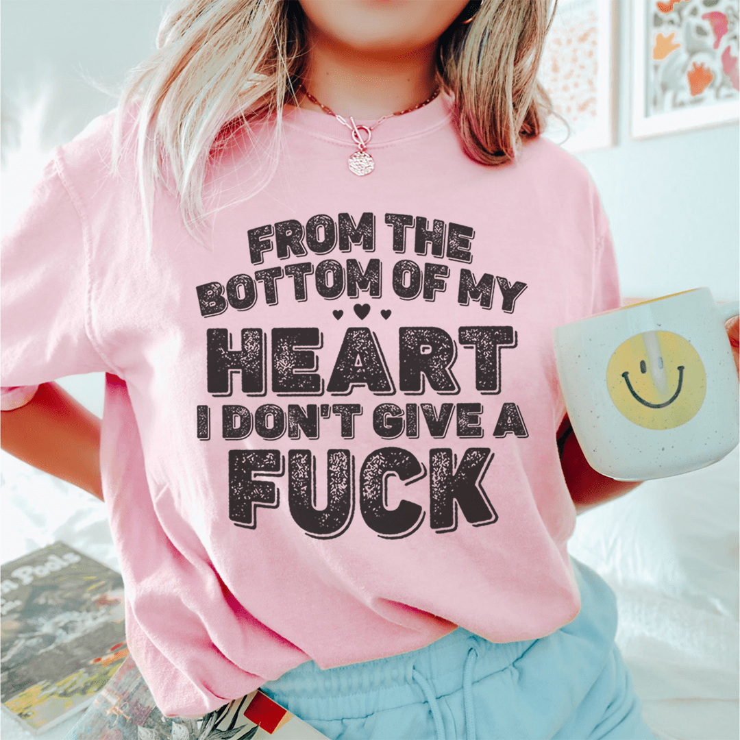 From The Bottom Of My Heart Tee - Unisex/Women