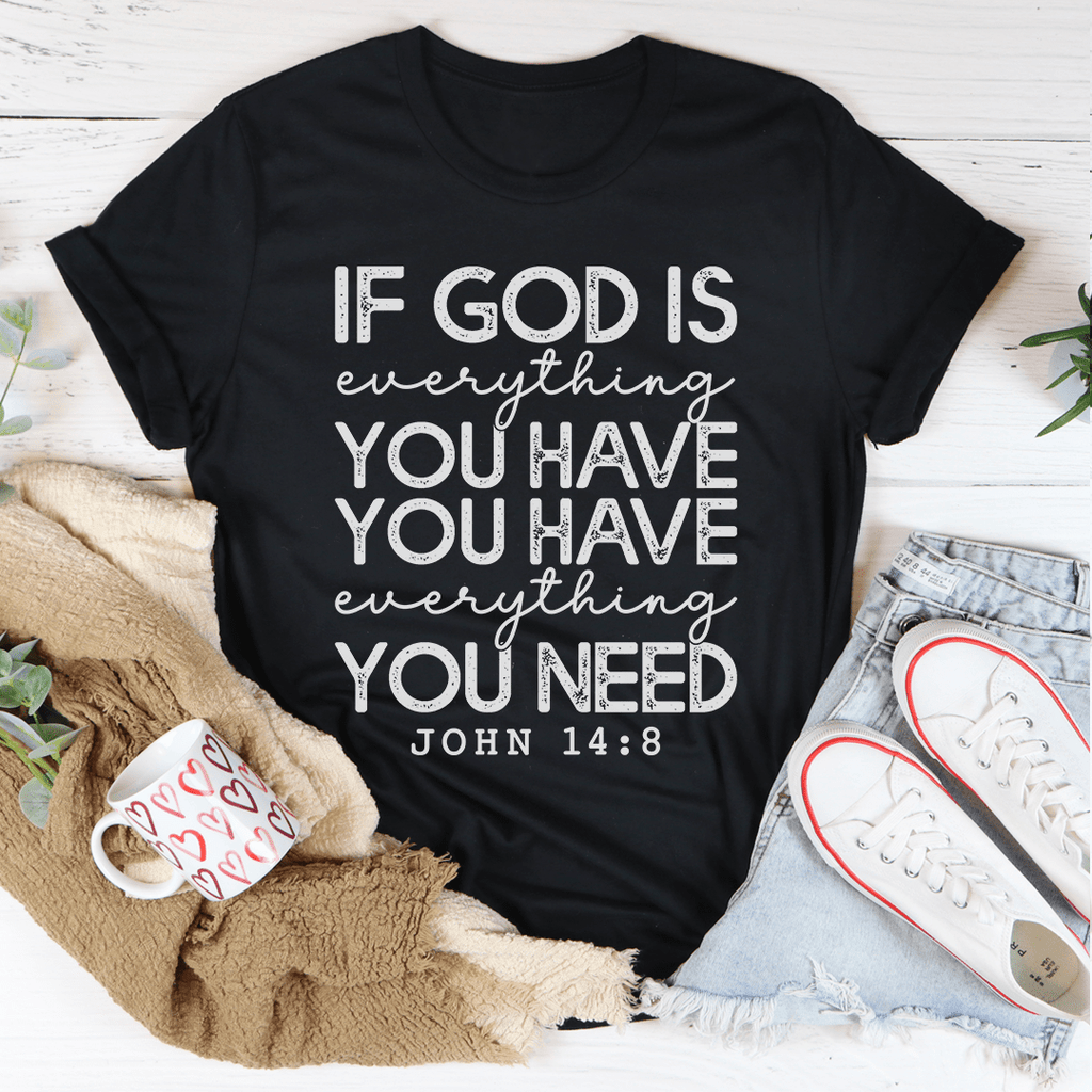 God Is Everything You Have Tee – Peachy Sunday