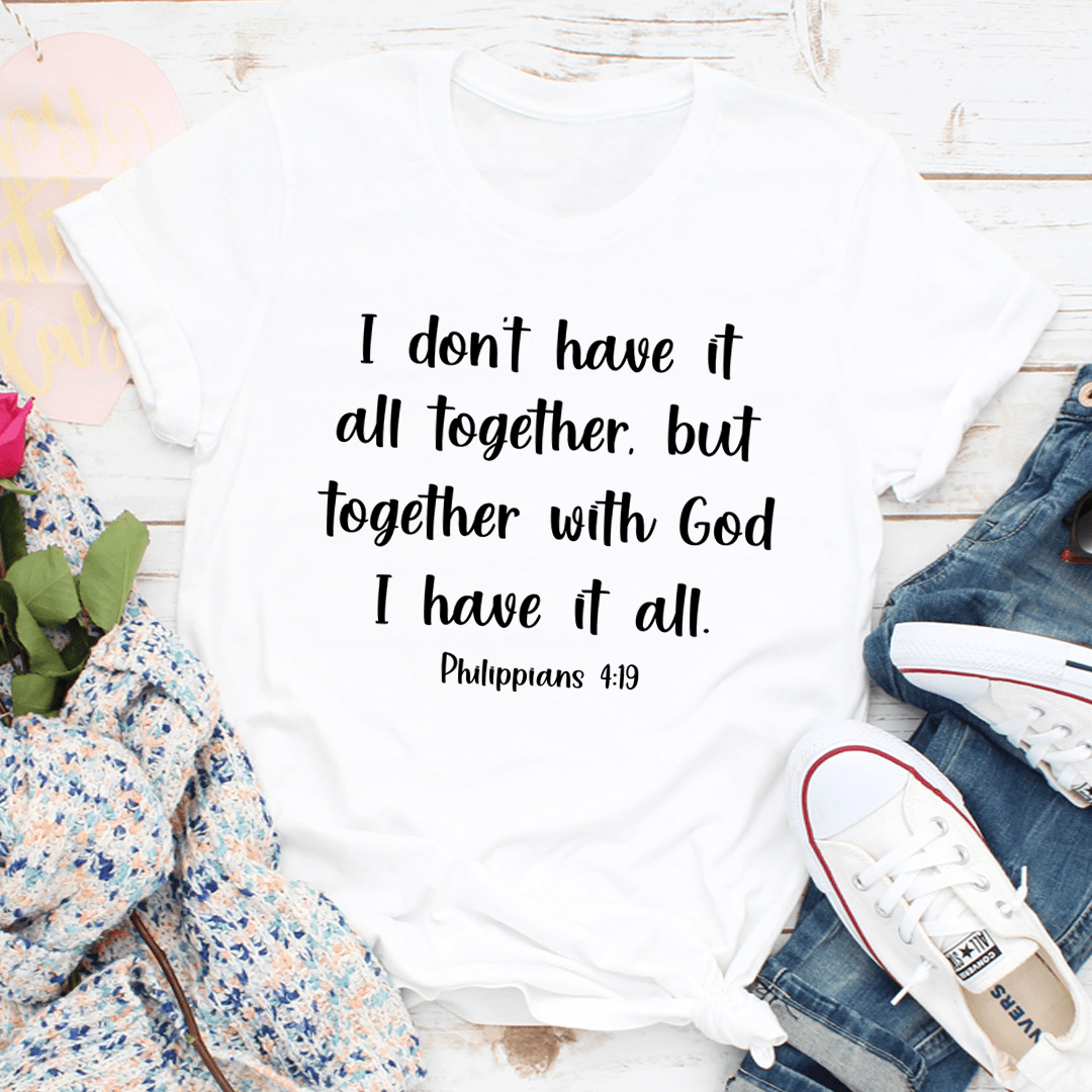 I Don't Have It All Together Tee - Unisex/Women