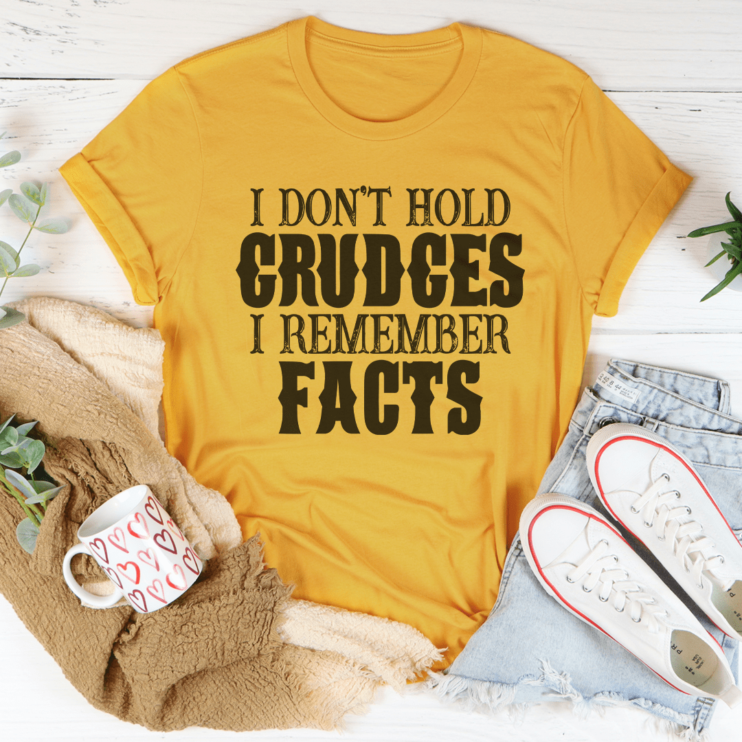 I Don't Hold Grudges I Remember Facts Tee - Unisex/Women