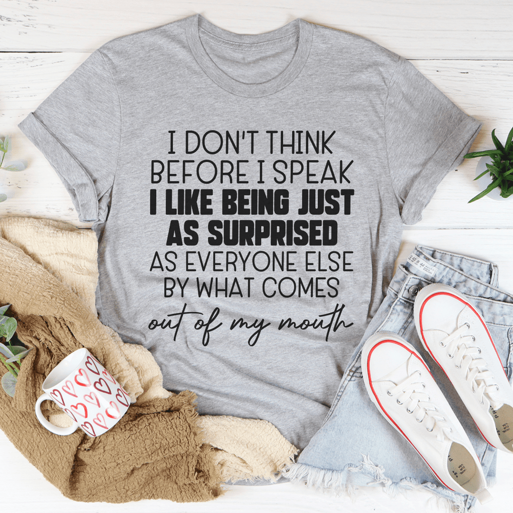 I Don't Think Before I Speak Tee – Peachy Sunday