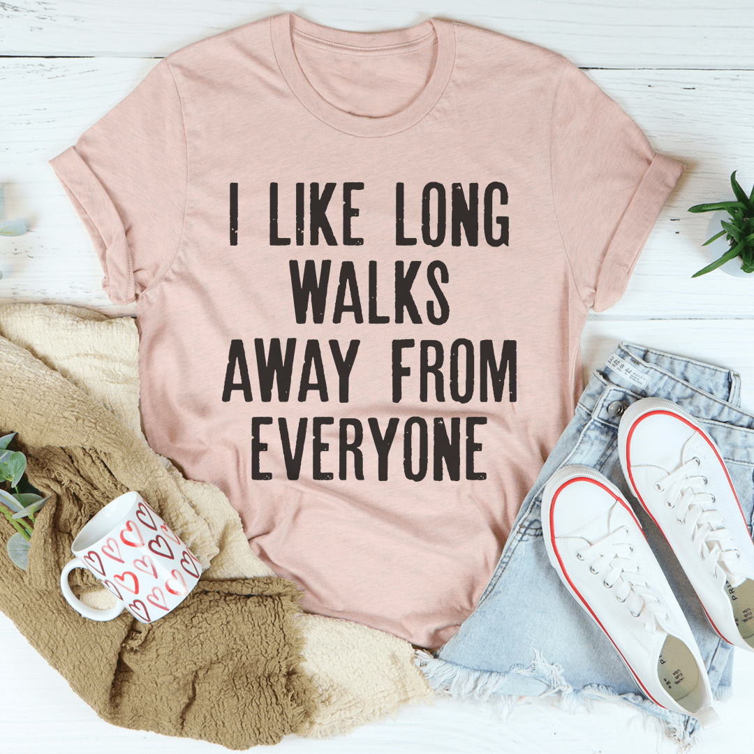 I Like Long Walks Away From Everyone Tee Peachy Sunday T Shirt 35071250038942 ?v=1671156541