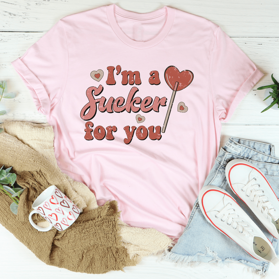 I'm A Sucker For You Tee - Unisex/Women