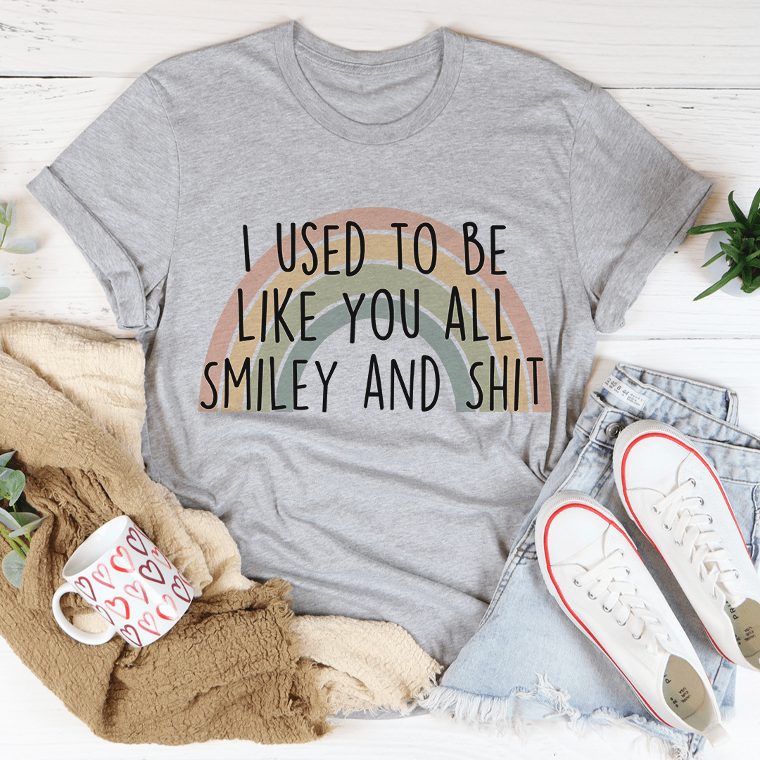 I Used To Be Like You All Tee - Unisex/Women