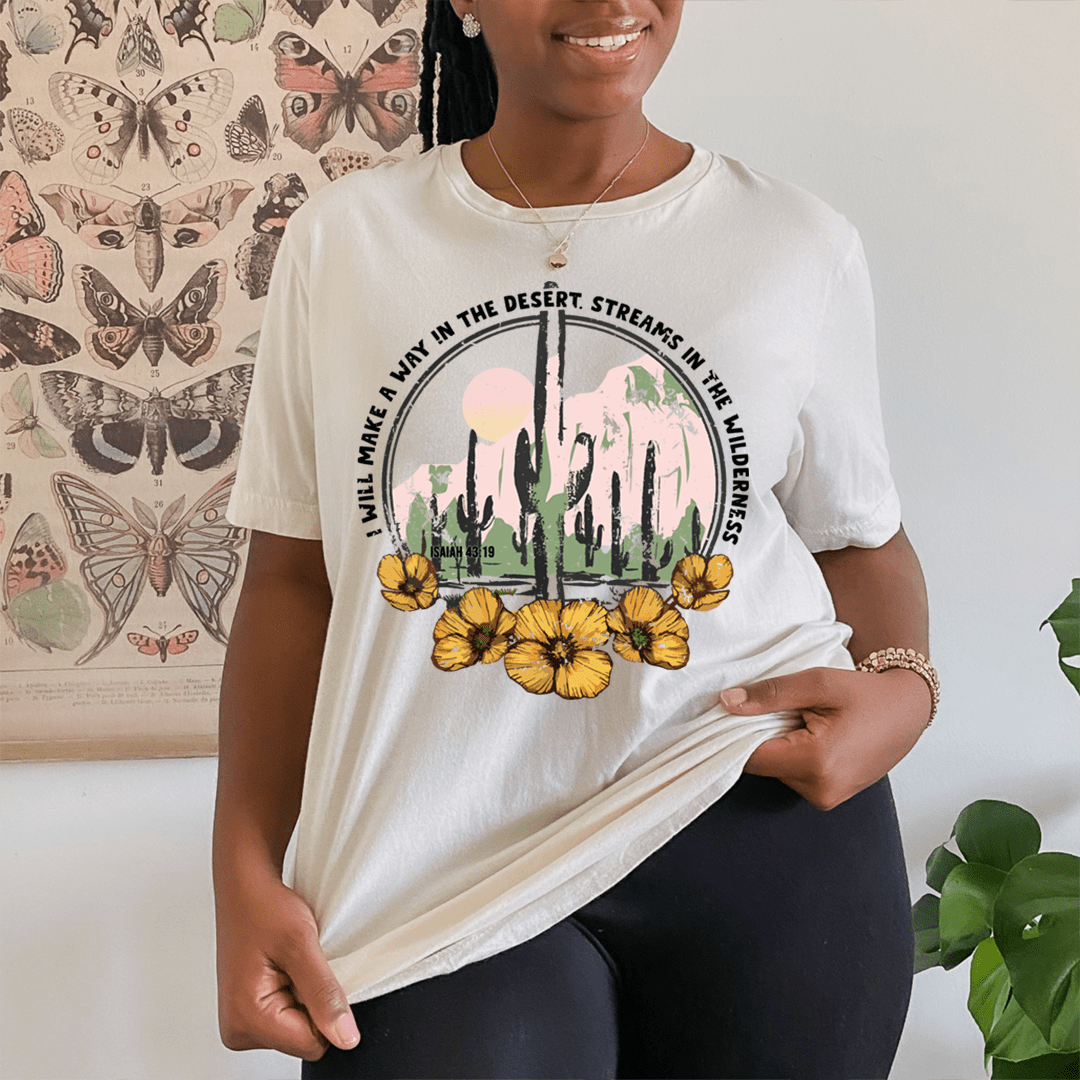 I Will Make A Way In The Desert Tee - Unisex/Women