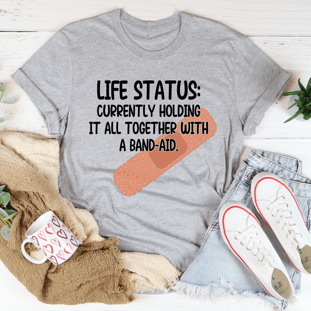 Life Status Currently Holding It All Together Tee - Unisex/Women