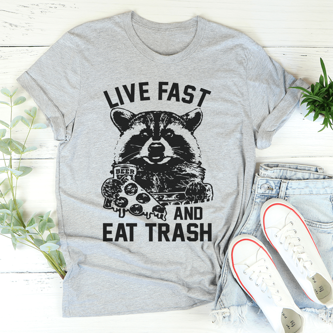 Live Fast And Eat Trash Tee - Unisex/Women