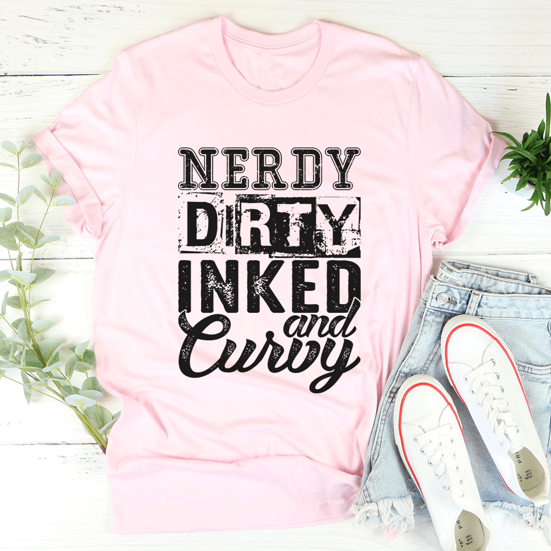 Nerdy Dirty Inked And Curvy Tee - Unisex/Women