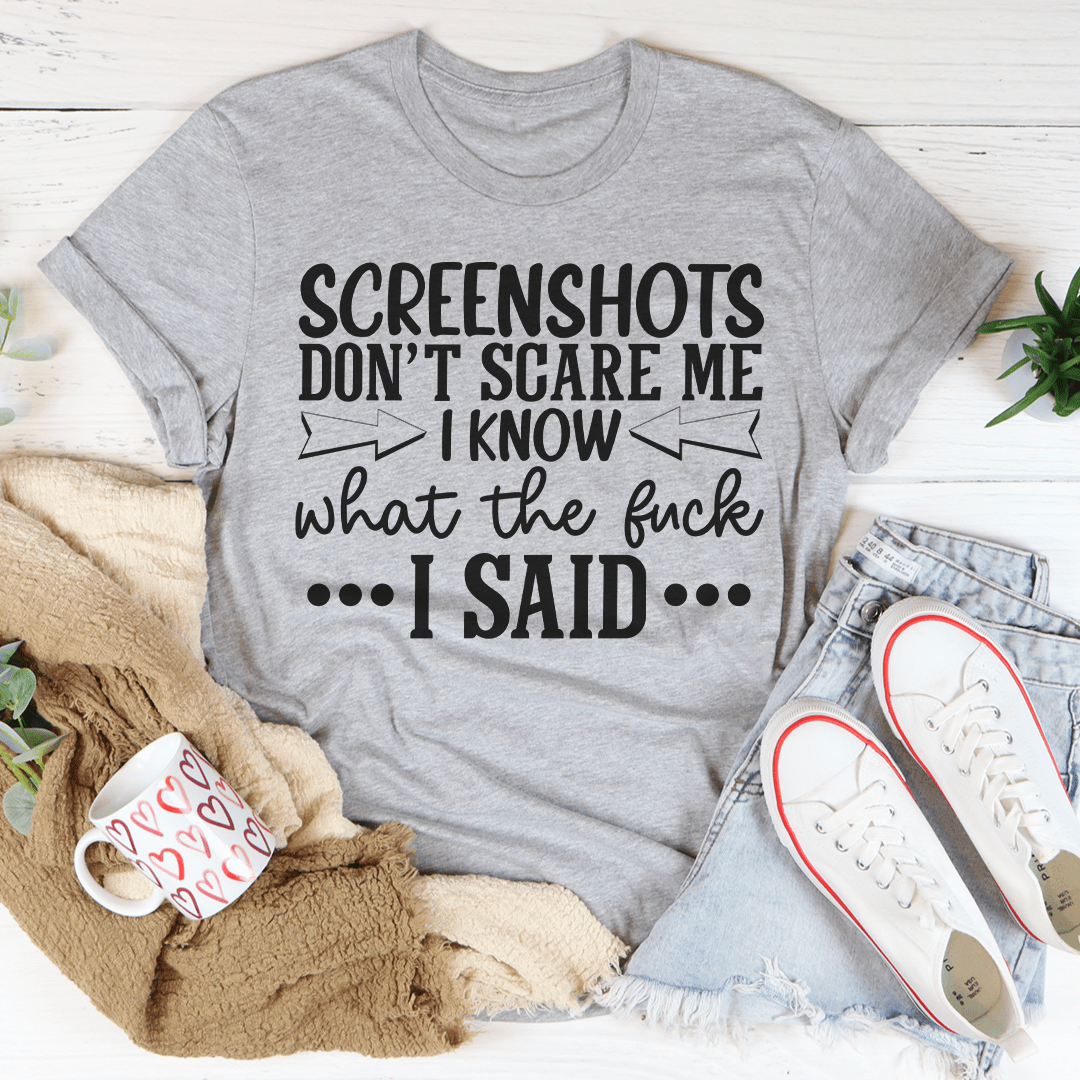 Screenshots Don't Scare Me Tee - Unisex/Women