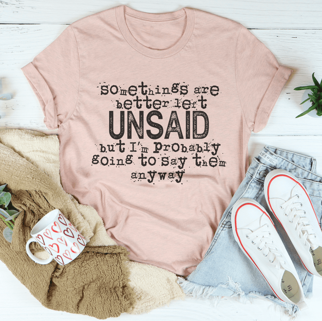 Some Things Are Better Left Unsaid Tee – Peachy Sunday