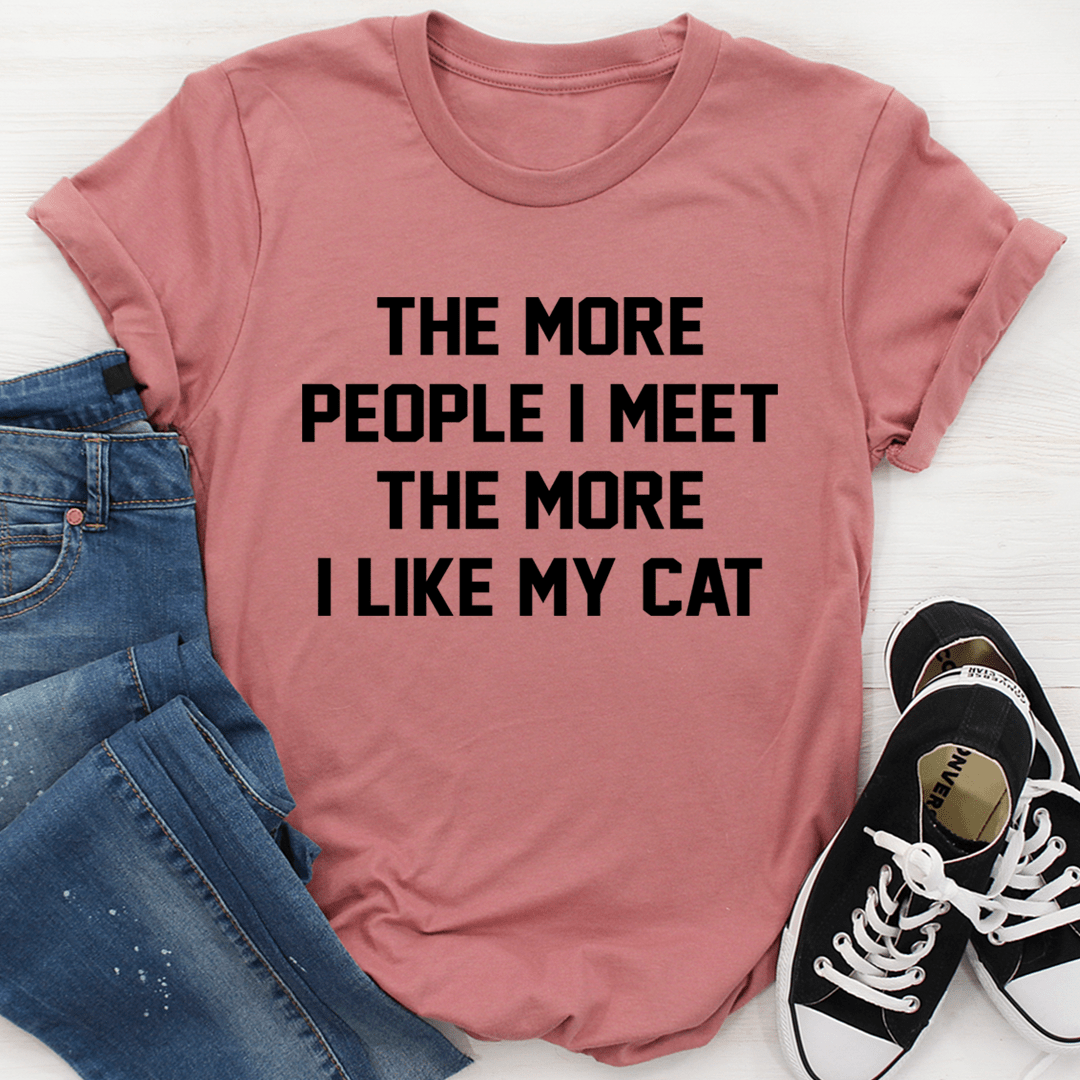 The More People I Meet The More I Like My Cat Tee – Peachy Sunday