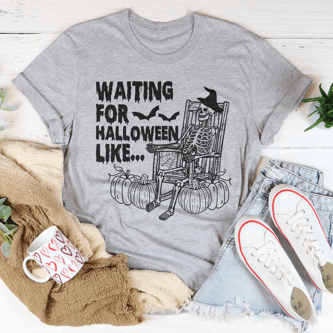 Waiting For Halloween Like Tee - Unisex/Women