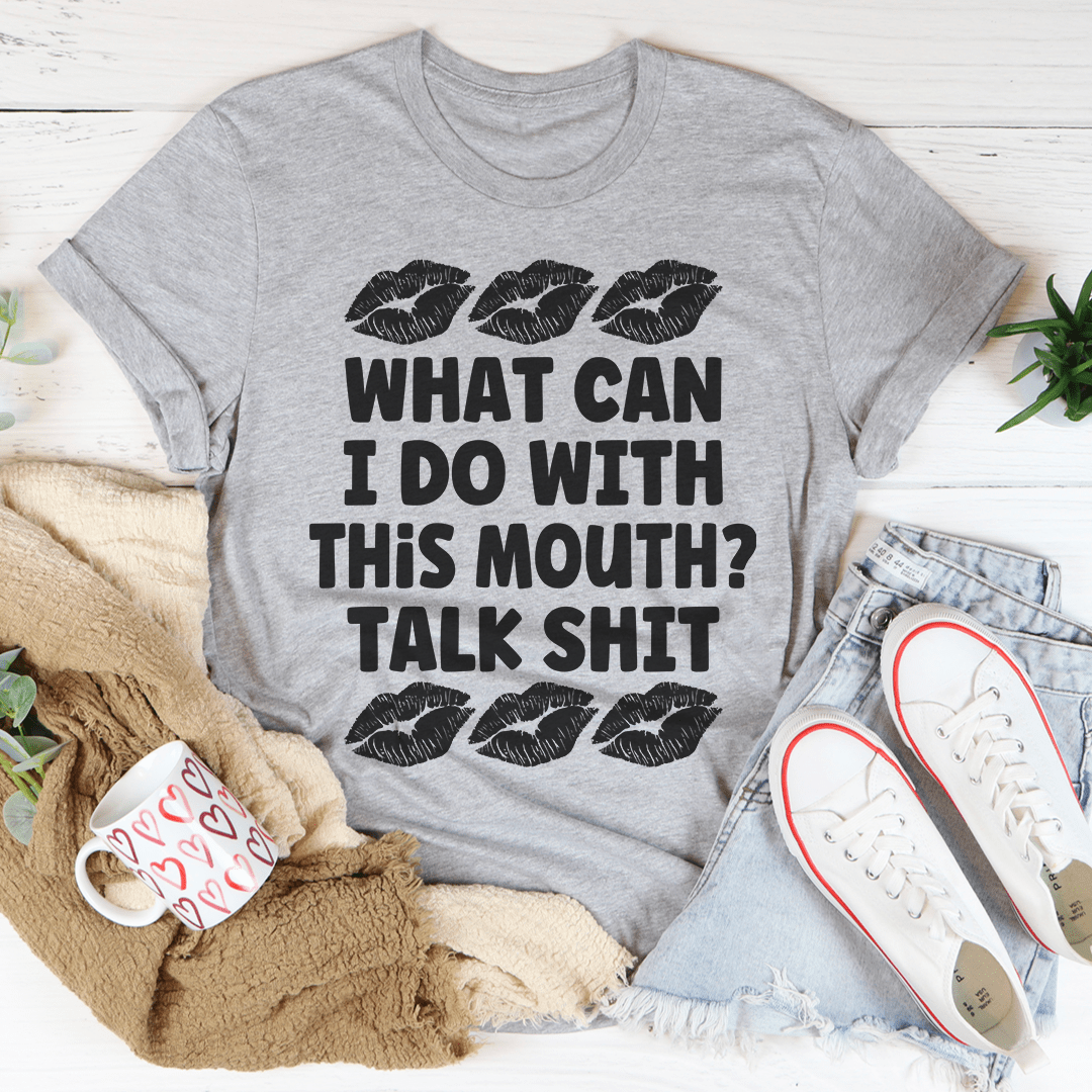 What Can I Do With This Mouth Tee - Unisex/Women