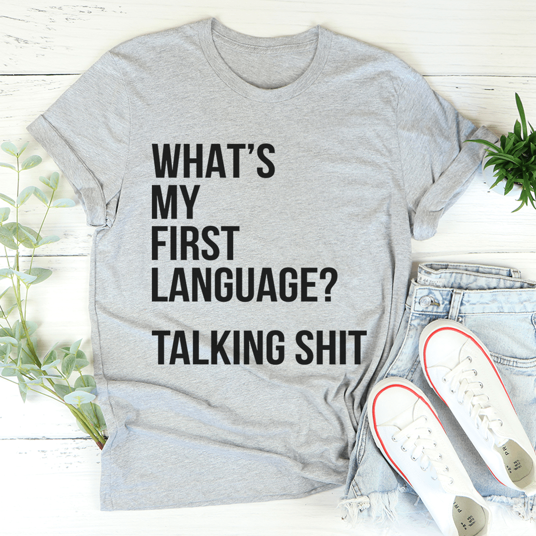 What Is My First Language Tee - Unisex/Women