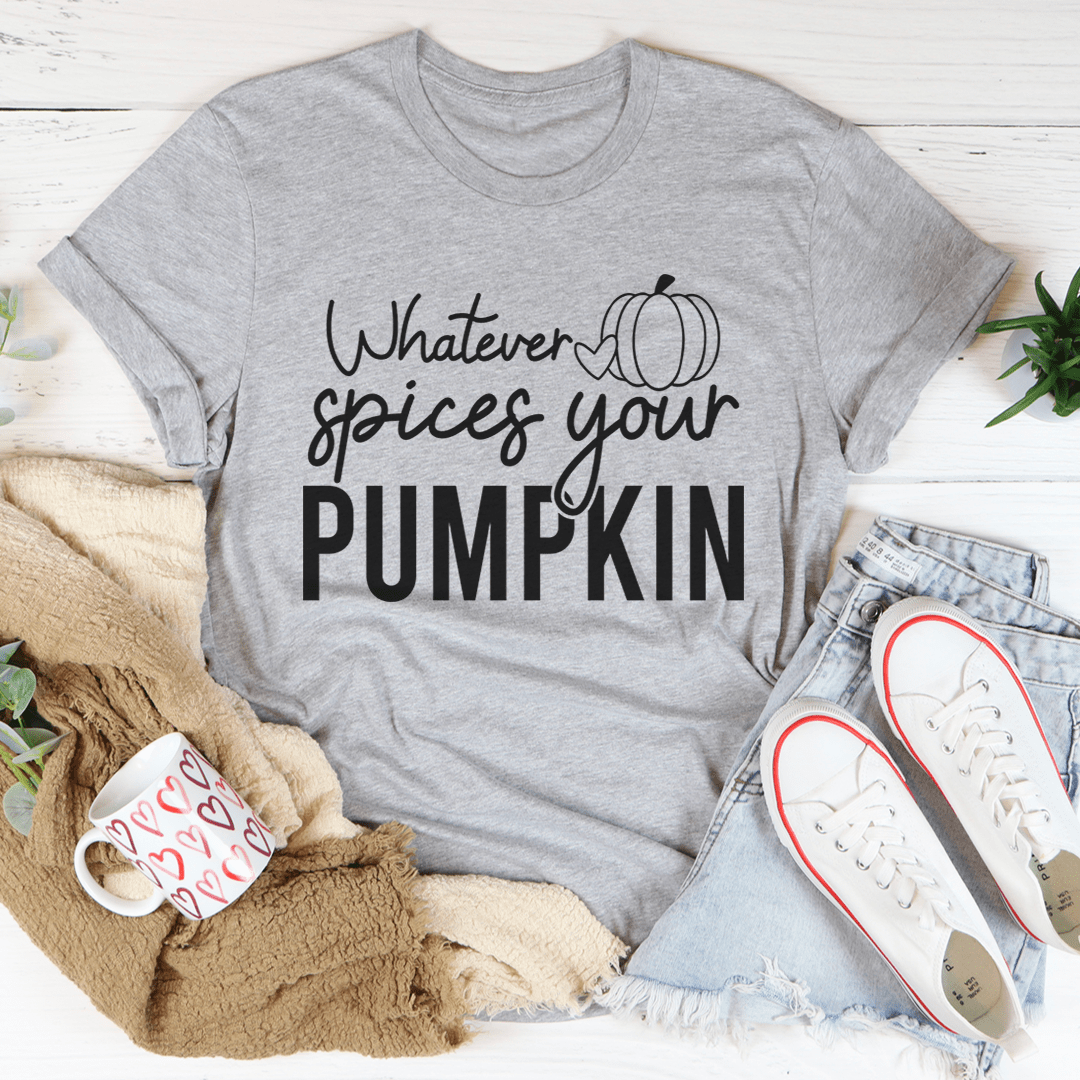 Whatever Spices Your Pumpkin Tee - Unisex/Women