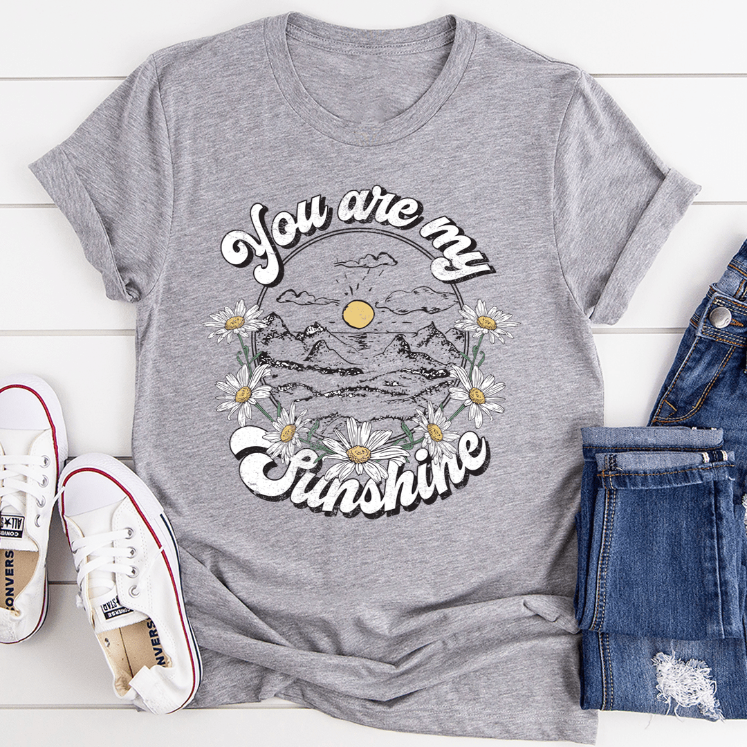 You Are My Sunshine Tee - Unisex/Women